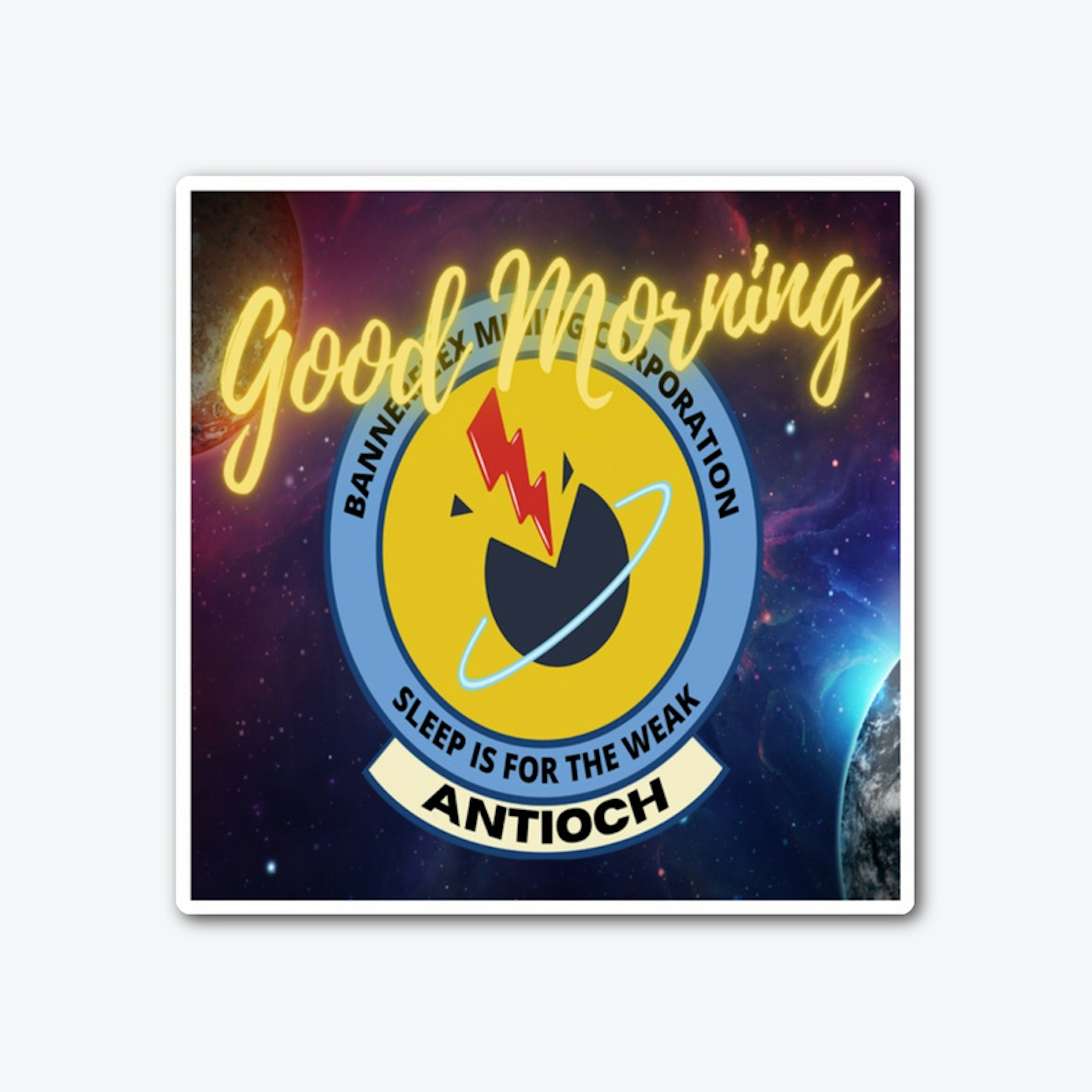 Good Morning Antioch Show Sticker